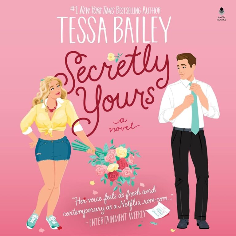 Reviews Secretly Yours by Tessa Bailey